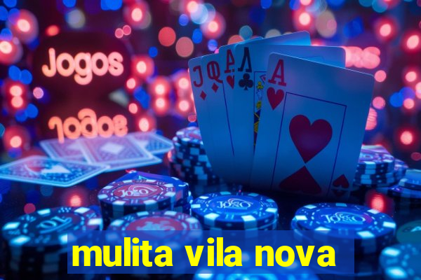 mulita vila nova